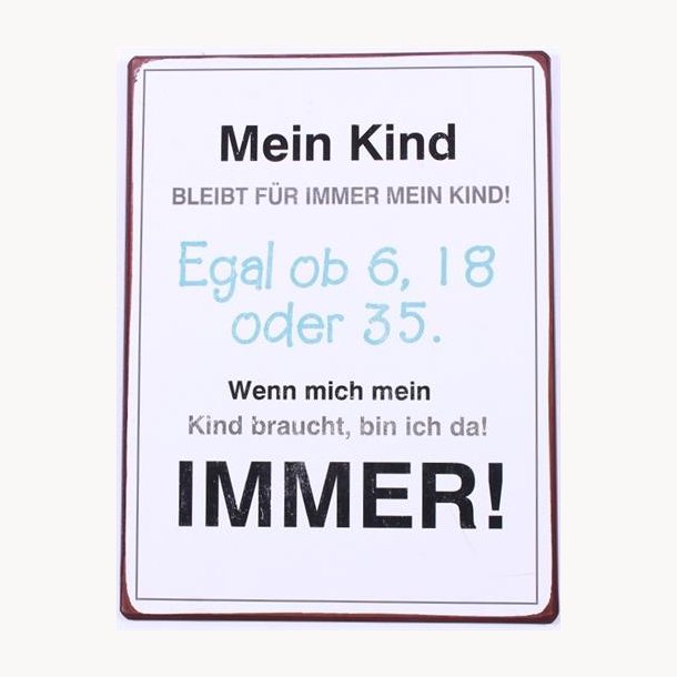 Skilt - Mein kind...