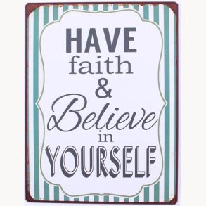 Sign - Have faith and believe in yourself