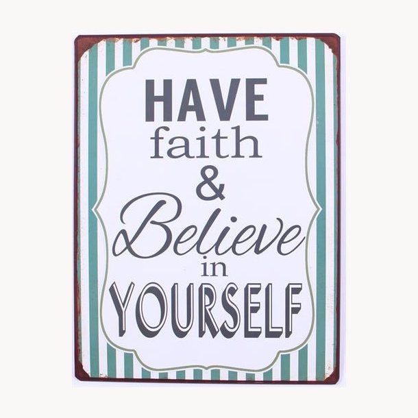 Sign - Have faith and believe in yourself
