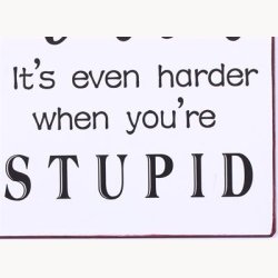 Skilt - Life is hard