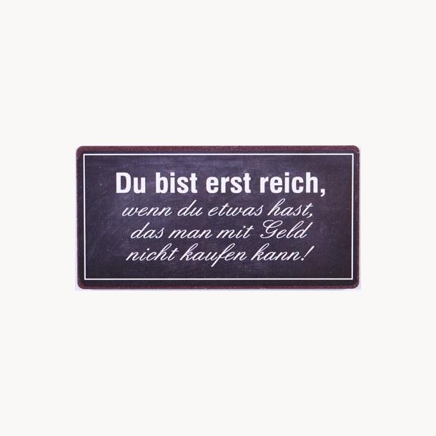 Magnet - Du bist erst reich...