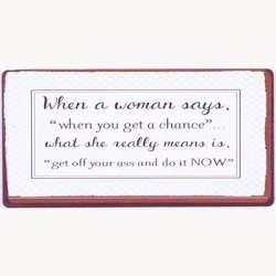 Magnet - When a woman says...