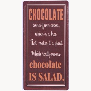 Magnet - Chocolate is salad...
