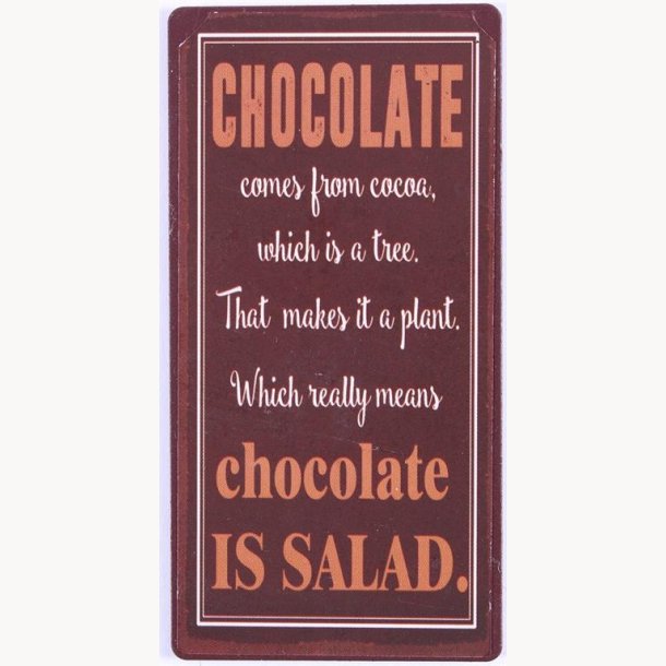 Magnet - Chocolate is salad...