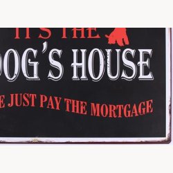 Skilt - it's the dog's house...