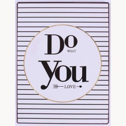 Skilt - Do what you love