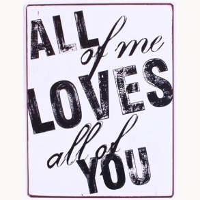 Sign - All of me loves all of you