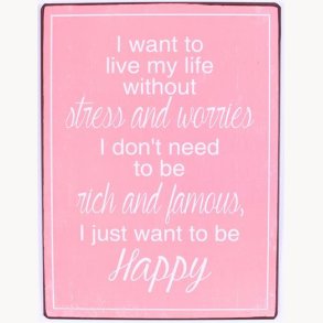 Sign - I want to live my life without...