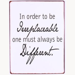 Sign - in order to be irreplaceable