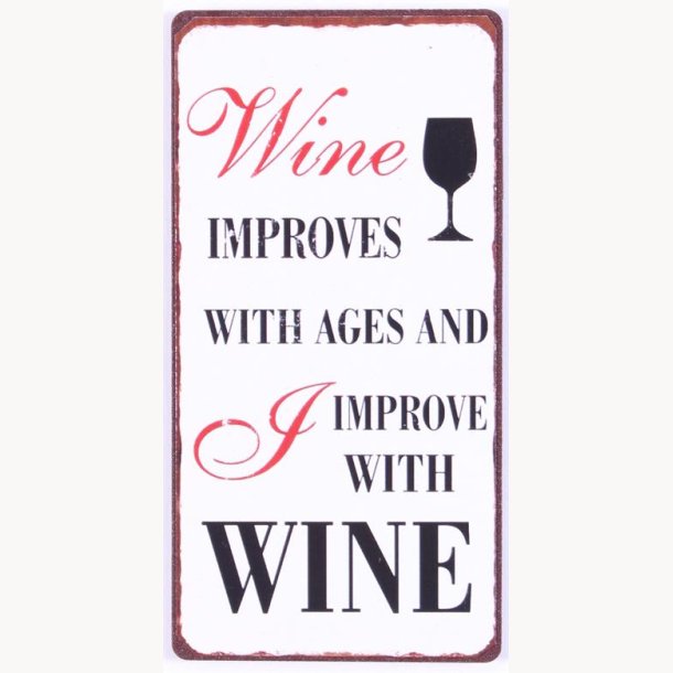 Magnet - Wine improves with ages, and I...