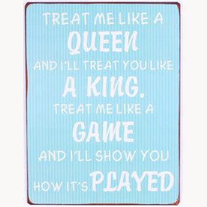 Sign - Treat me like a queen...