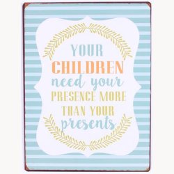 Skilt - Your children need...