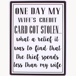 Skilt - One day my wife's credit card got stolen...