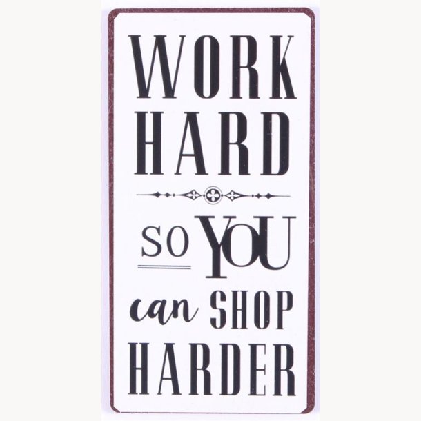 Magnet - Work hard...