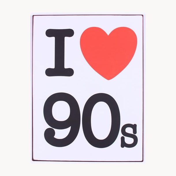 Sign - I love 90's