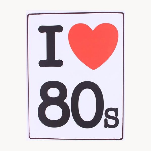 Sign - I love 80's