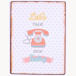 Skilt - Let's talk, stop texting