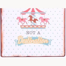 Skilt - Happiness is a way of travel, not a destination