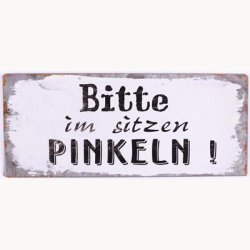 Skilt - Bitte im sitzen pinkeln !