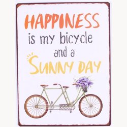 Skilt - Happiness is my bicycle and a sunny day
