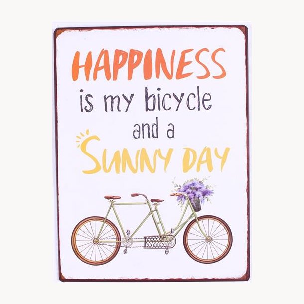 Skilt - Happiness is my bicycle and a sunny day