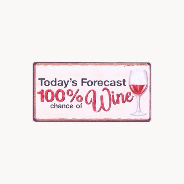 Magnet -  Today's forecast, 100 % chance of wine