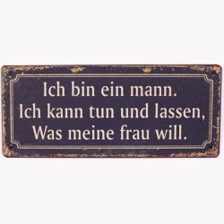 Skilt - Ich bin ein mann...