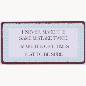 Magnet - I never make the same mistake twice...