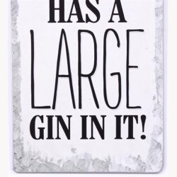 Skilt - The best tonic has a large gin in it !