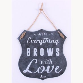 Skilt - Everything grows with love