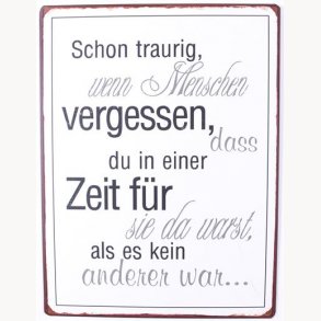Sign - Schon traurig, wenn menschen vergessen...