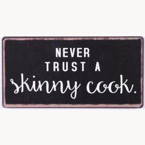 Magnet - Never trust a skinny cook