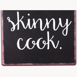 Skilt - Never trust a skinny cook