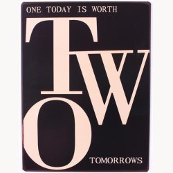 Skilt - One today is worth two tomorrows