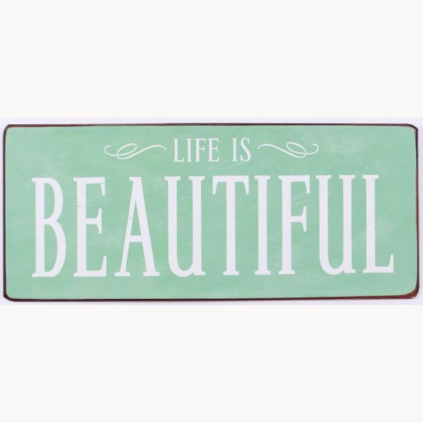 Sign - Life is beautiful