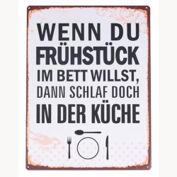 Skilt - Wenn du Frhstck im Bett willst, Dann schlaf doch in der Kche