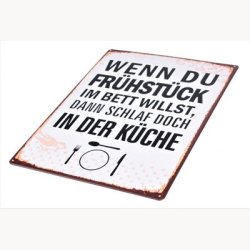 Skilt - Wenn du Frhstck im Bett willst, Dann schlaf doch in der Kche