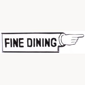 Sign - Fine dining