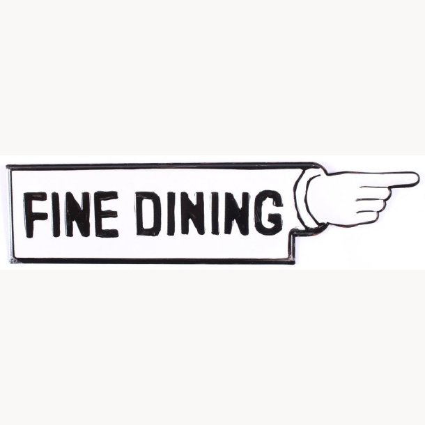 Sign - Fine dining