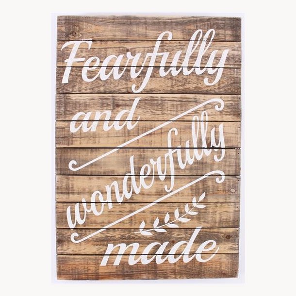 Wood Sign - fearfully and wonderfully made