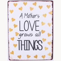 Skilt - A mother's love grows all things