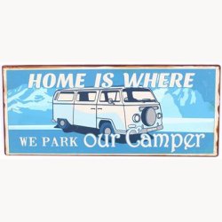 Skilt - Home is where we park our camper
