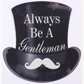 Sign - Always be a gentleman