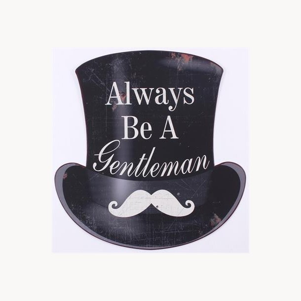 Sign - Always be a gentleman