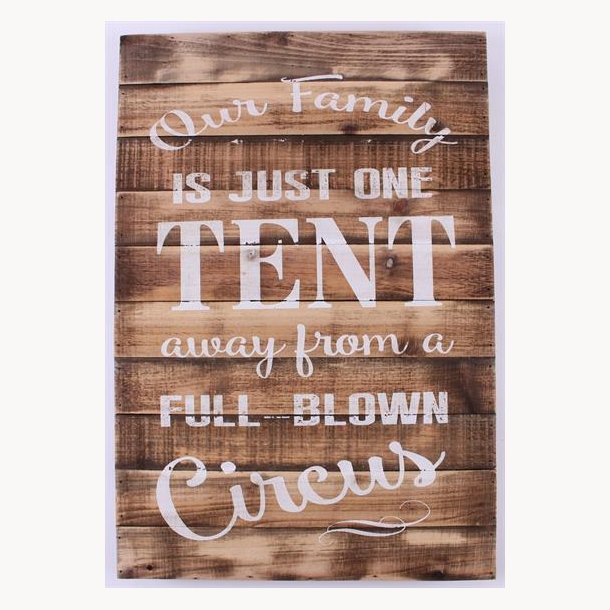 Tr Skilt - Our family is just one tent...