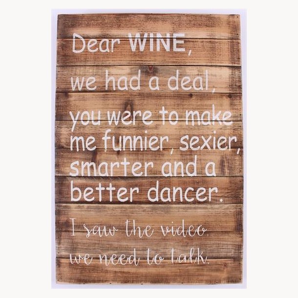 Tr Skilt - Dear wine, we had a deal...