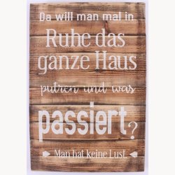 Tr Skilt - Da will man mal in ruhe das ganze haus