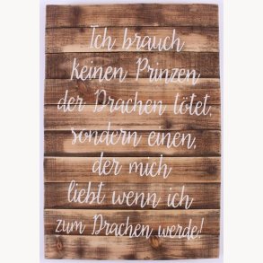 Wood Sign - Ich brauch keinen Prinzen...