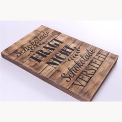 Tr Skilt - Schokolade fragt nicht, schokolade versteh