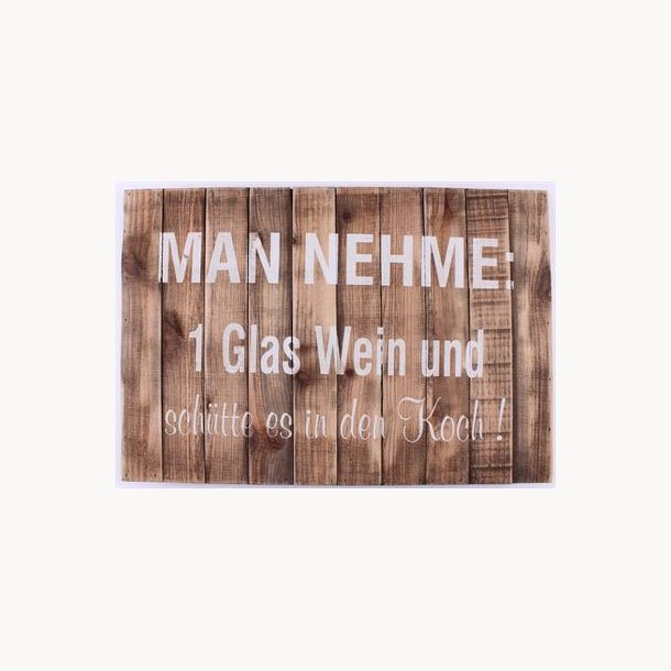 Wood Sign - Man nehme: